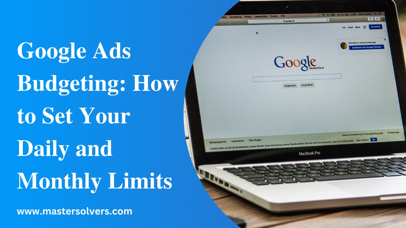2 - Google Ads Budgeting: How to Set Your Daily and Monthly Limits